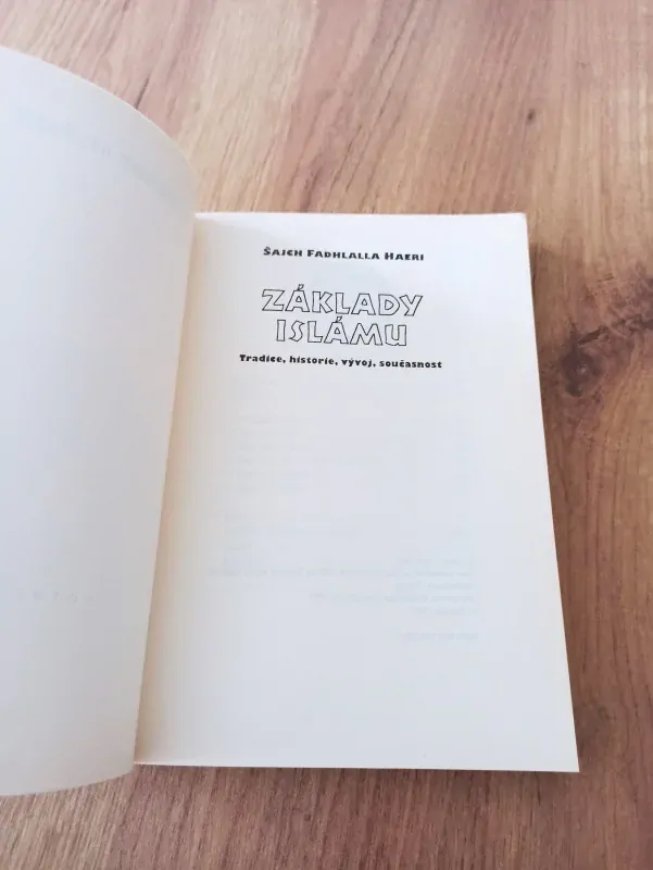 ŠAJCH FADHLALLA HAERI - Základy islámu - tradice, historie, vývoj, současnost