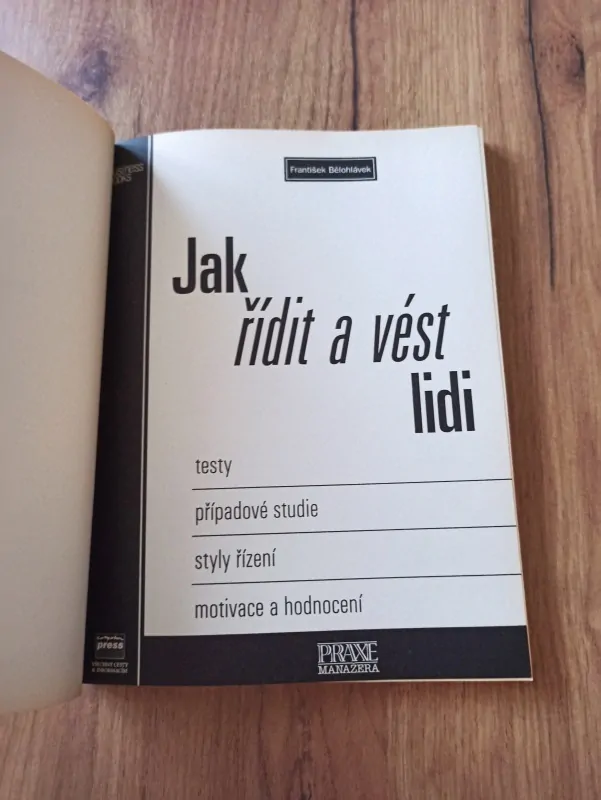 FRANTIŠEK BĚLOHLÁVEK - Jak řídit a vést lidi
