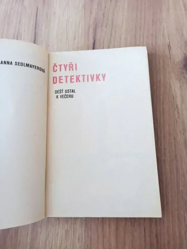 ANNA SEDLMAYER - 4. detektivky – III. Déšť ustal k večeru