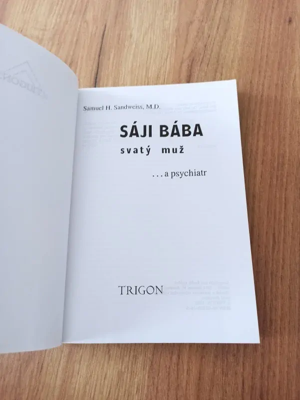 SAMUEL H. SANDWEISS - Sáji Bába, svatý muž - a psychiatr
