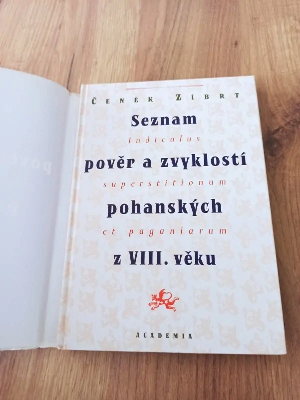 ČENĚK ZÍBRT - Seznam pověr a zvyklostí pohanských z VIII. věku