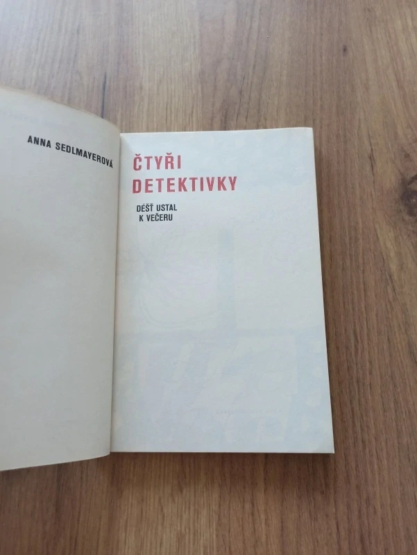ANNA SEDLMAYER - 4. detektivky – III. Déšť ustal k večeru