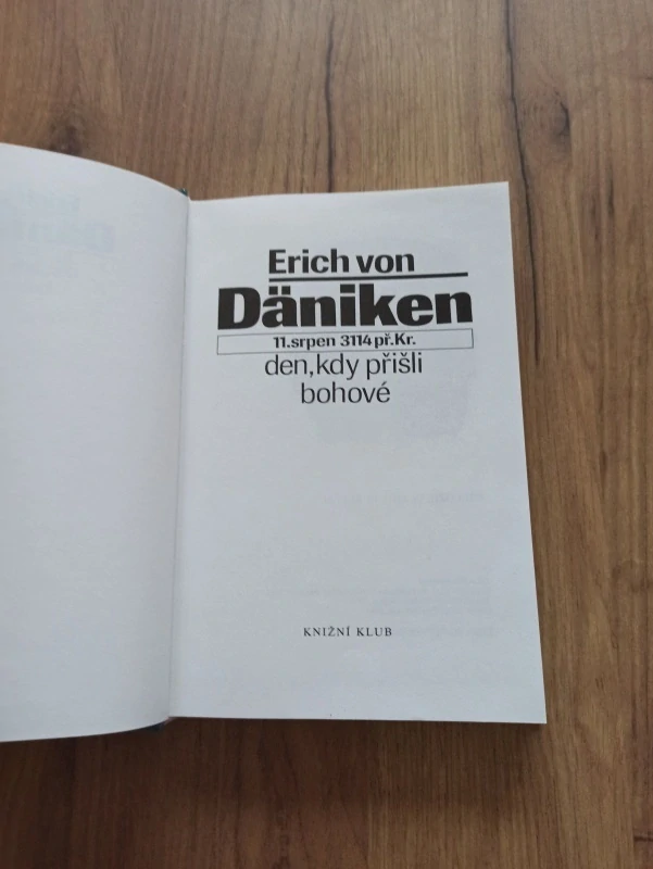 ERICH VON DÄNIKEN - Den, kdy přišli bohové
