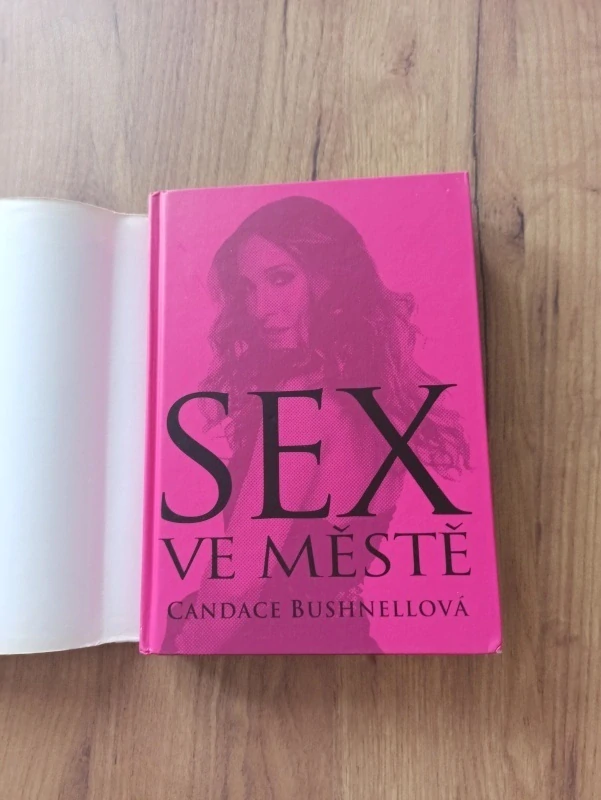 CANDACE BUSHNELL - Sex ve městě