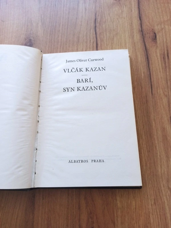JAMES OLIVER CURWOOD - Vlčák Kazan, Barí, syn Kazanův