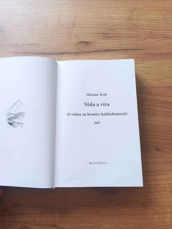 MILOSLAV KRÁL - Věda a víra - s vědou za hranice každodennosti