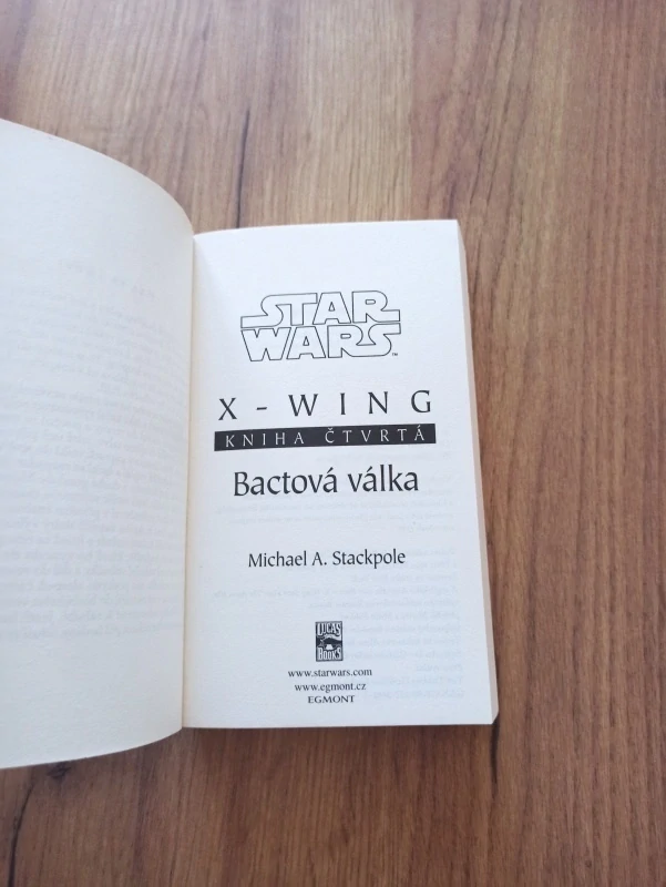 MICHAEL A. STACKPOLE - Star Wars: X-Wing 4. - Bactová válka