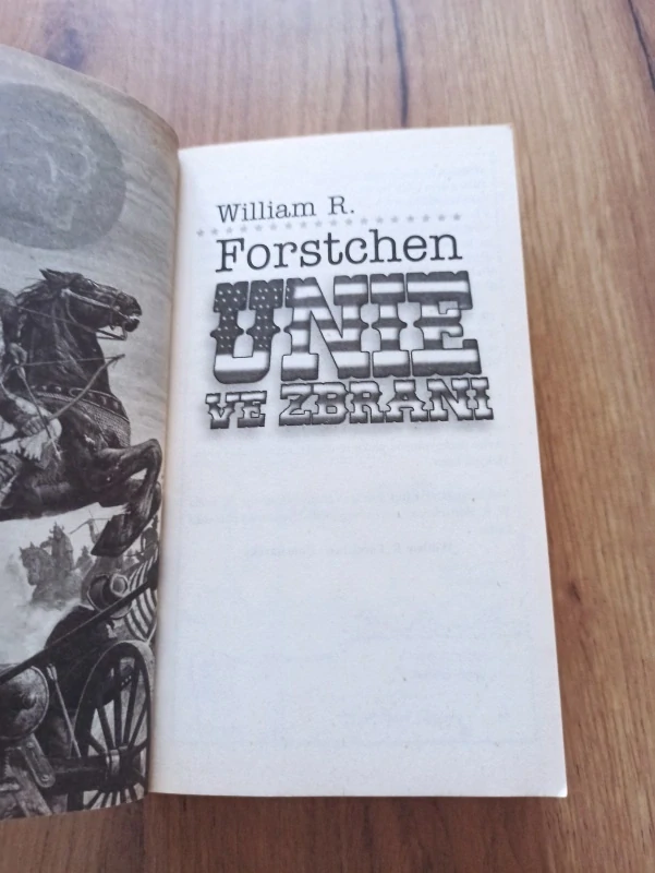 WILLIAM R. FORSTCHEN - Unie ve zbrani