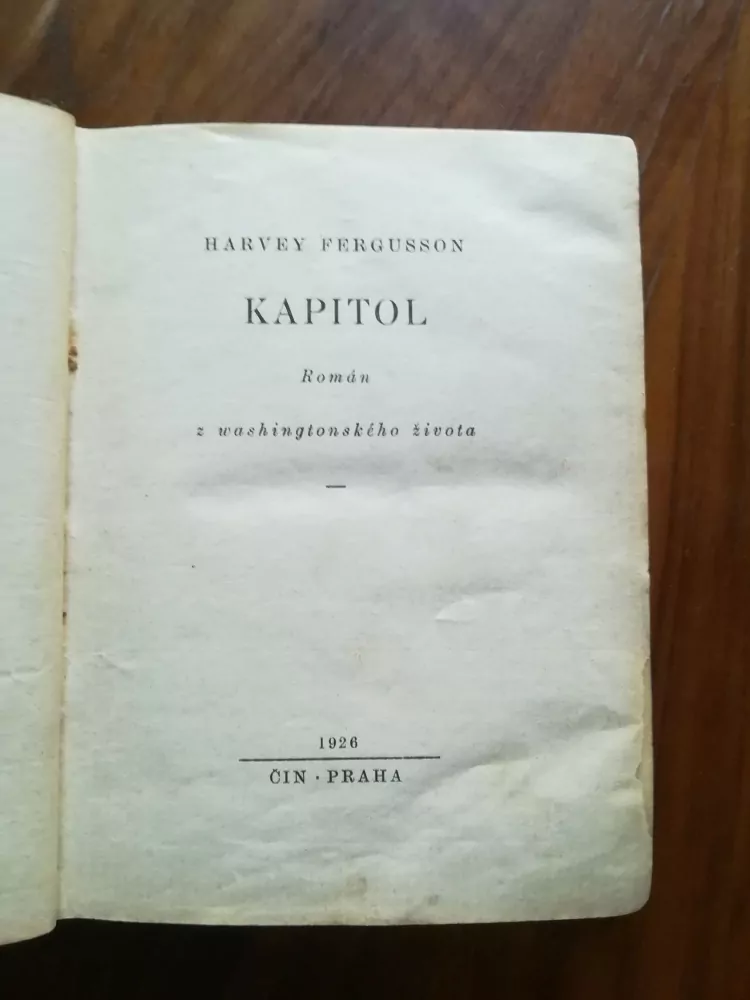 HARVEY FERGUSSON - KAPITOL: Román z washingtonského života