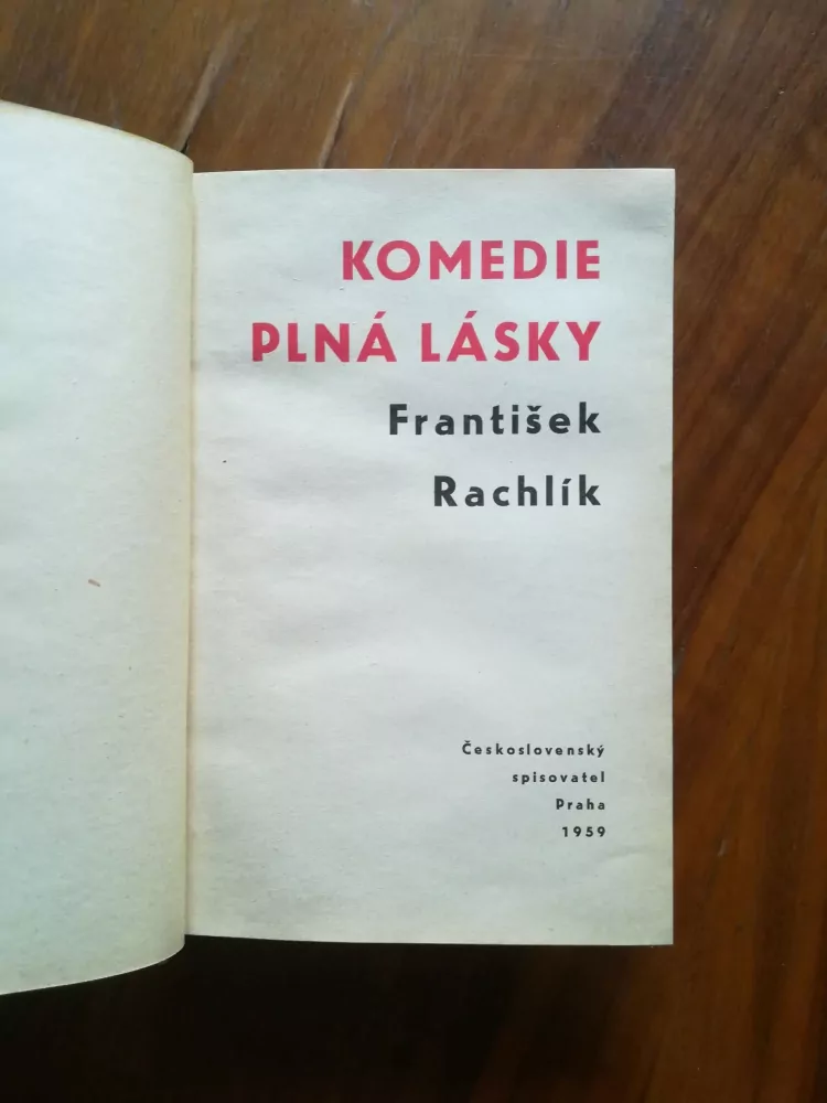 FRANTIŠEK RACHLÍK - Komedie plná lásky 