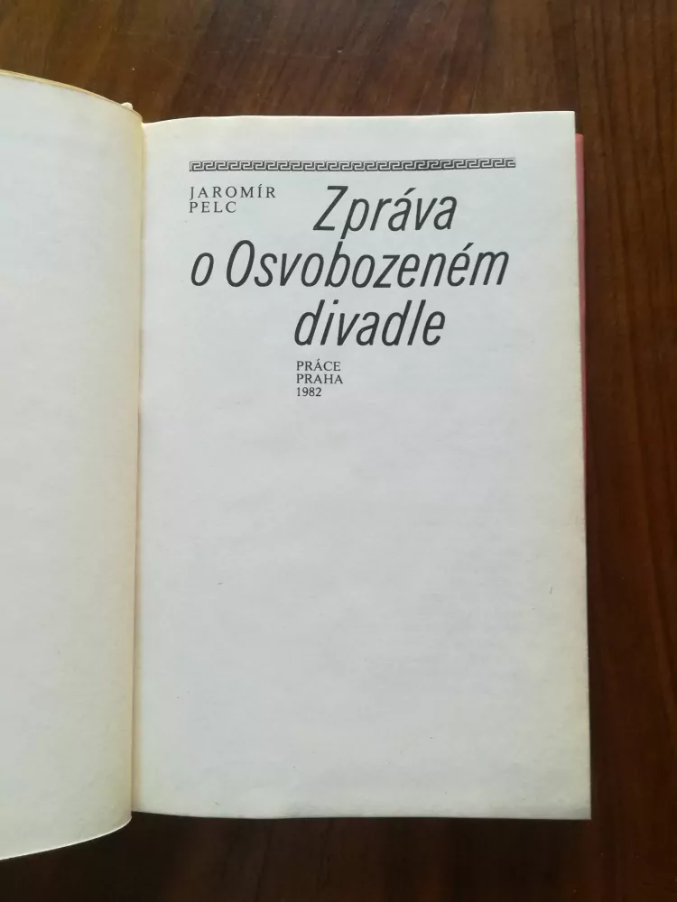 JAROMÍR PELC - Zpráva o Osvobozeném divadle