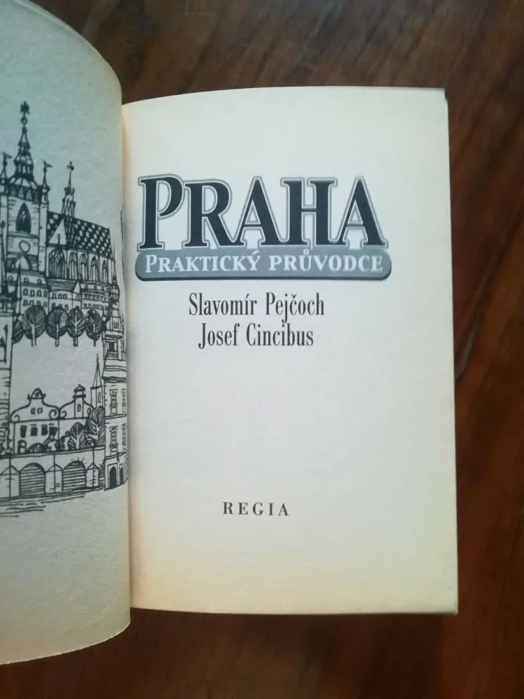 SLAVOMÍR PEJČOCH, JOSEF CINCIBUS - Praha: praktický průvodce