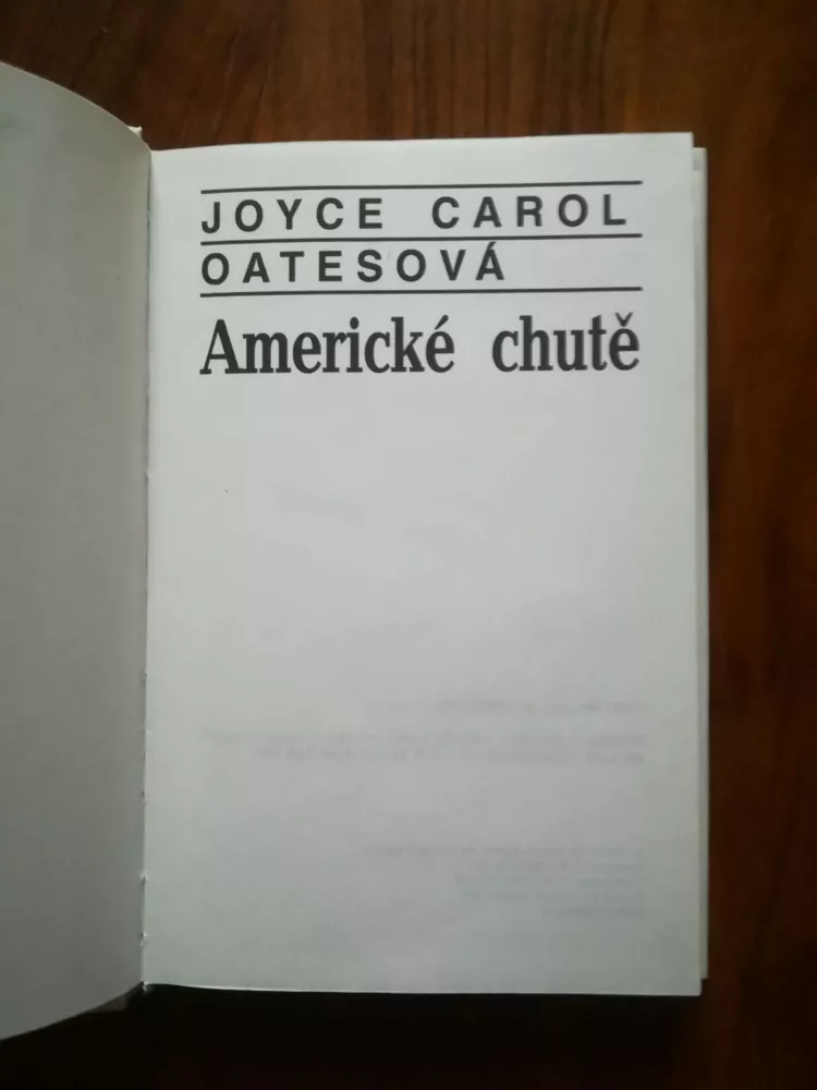 JOYCE CAROL OATES - Americké chutě