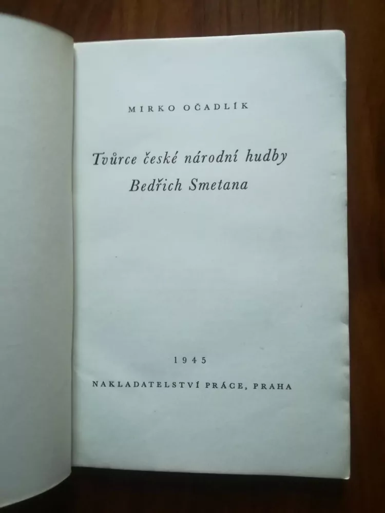 MIRKO OČADLÍK - Tvůrce české národní hudby Bedřich Smetana
