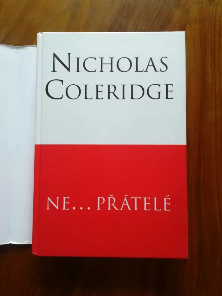 NICHOLAS COLERIDGE - Ne ... přátelé