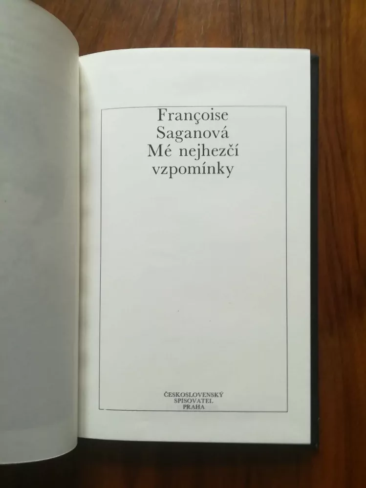 FRANÇOISE SAGAN - Mé nejhezčí vzpomínky