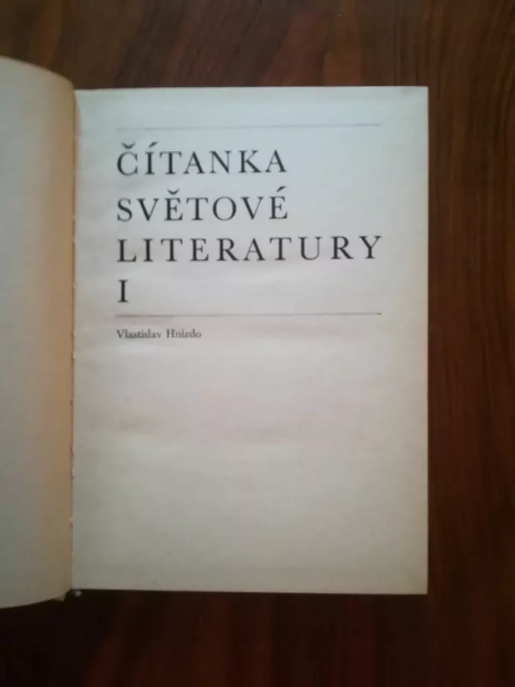 VLASTISLAV HNÍZDO - Čítanka světové literatury díl I