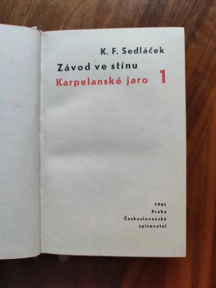 KVĚTOSLAV FRANTIŠEK SEDLÁČEK - Závod ve stínu 1- Karpelanské jaro