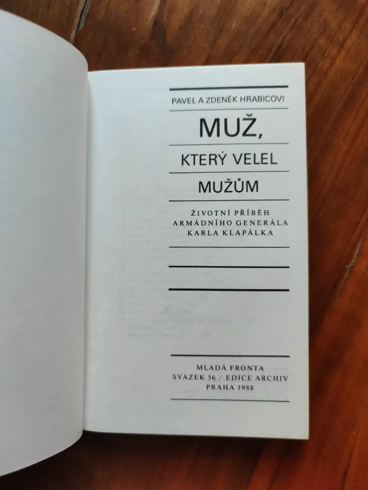 PAVEL HRABICA, ZDENĚK HRABICA - Muž, který velel mužům