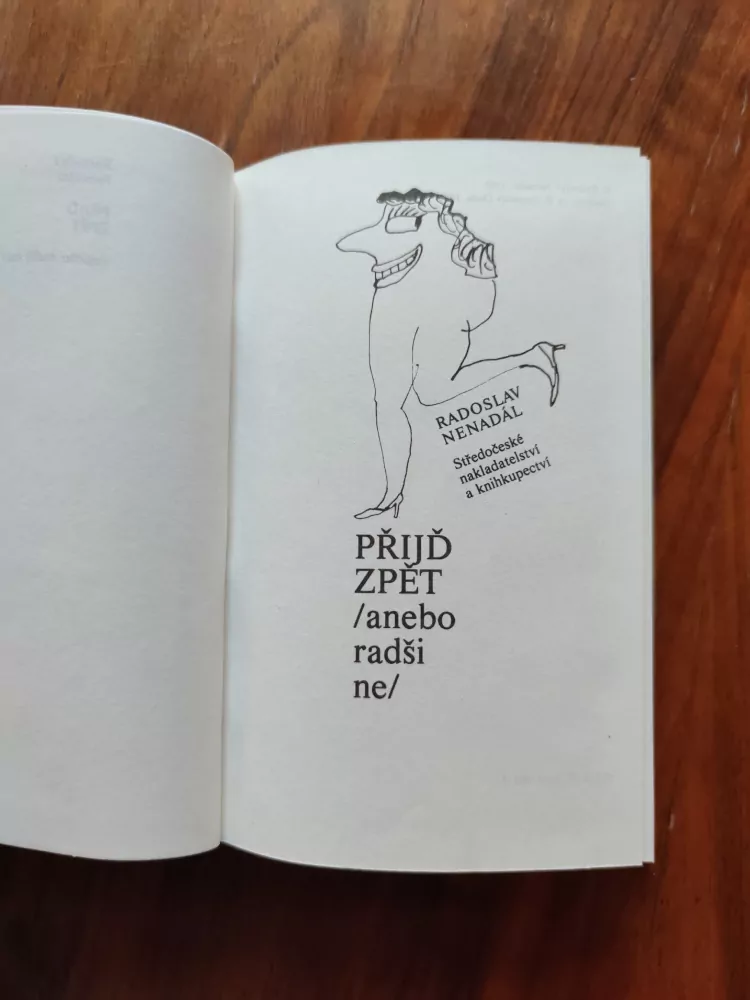 RADOSLAV NENADÁL - Přijď zpět (anebo radši ne)