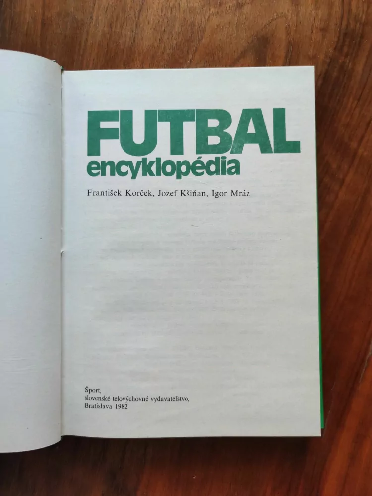 F.KORČEK, IGOR MRÁZ, JOZEF KŠIŇAN - Futbal encyklopédia