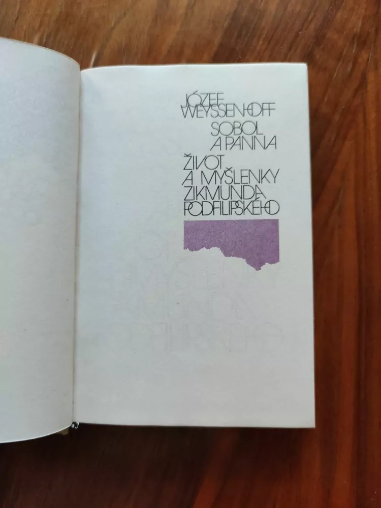 JÓZEF WEYSSENHOFF - Sobol a panna, Život a myšlenky Zikmunda Podfilipského