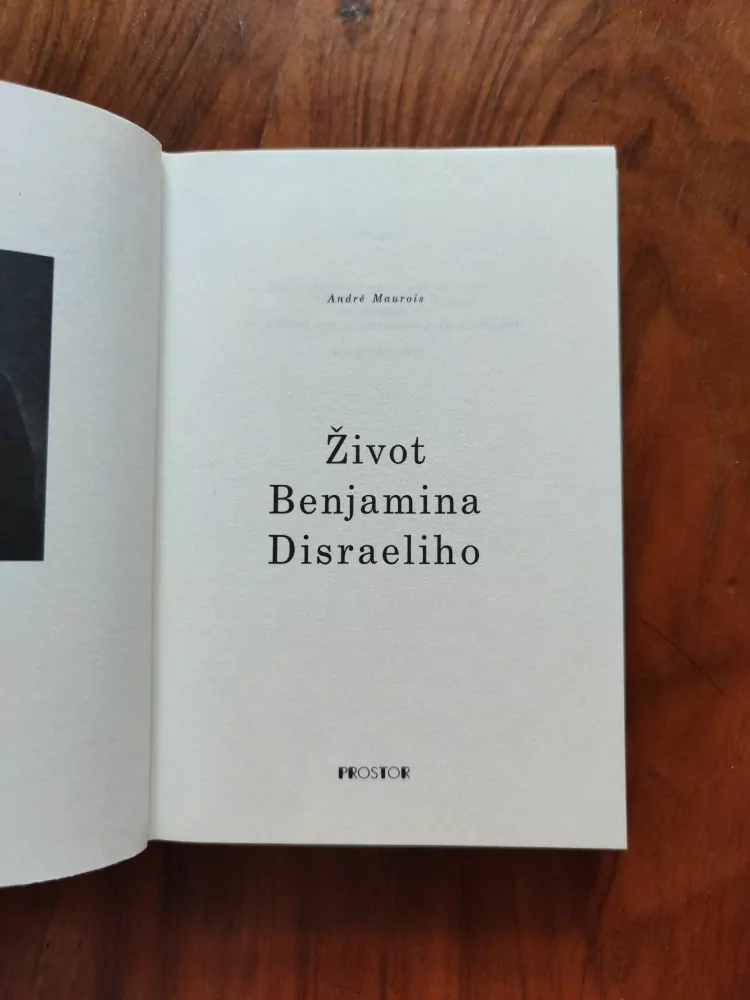 ANDRÉ MAUROIS - Život Benjamina Disraeliho
