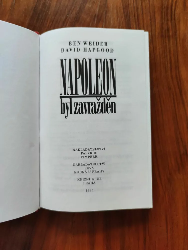BENJAMIN WEIDER, DAVID HAPGOOD - Napoleon byl zavražděn