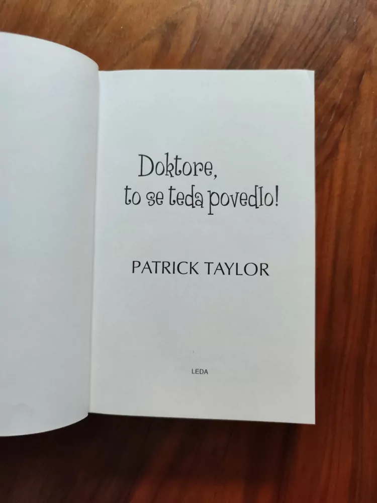 PATRICK TAYLOR - Doktore, to se teda povedlo!