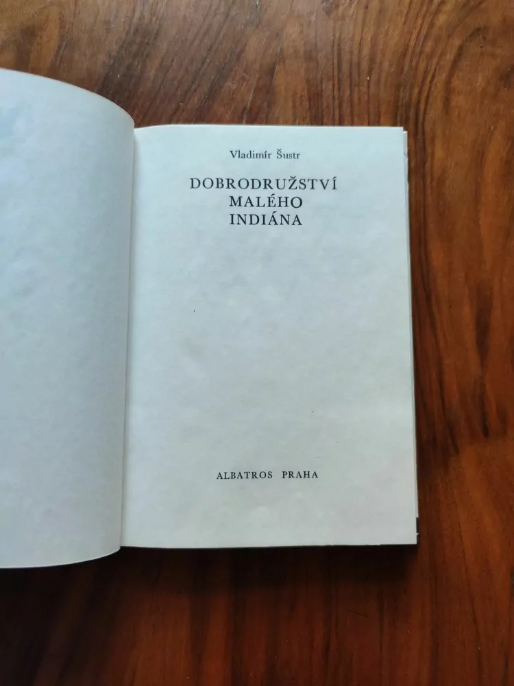 VLADIMÍR ŠUSTR - Dobrodružství malého indiána