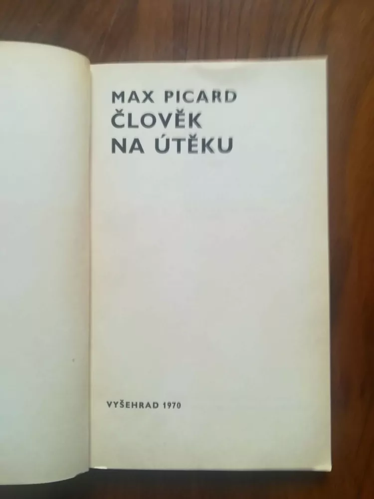 MAX PICARD - Člověk na útěku