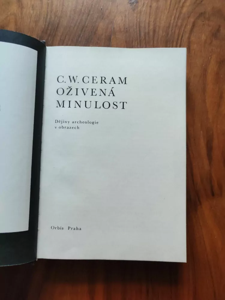C. W. CERAM - Oživená minulost