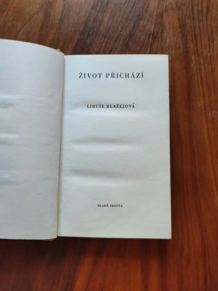 LIBUŠE BLAŽEJOVÁ - Život přichází
