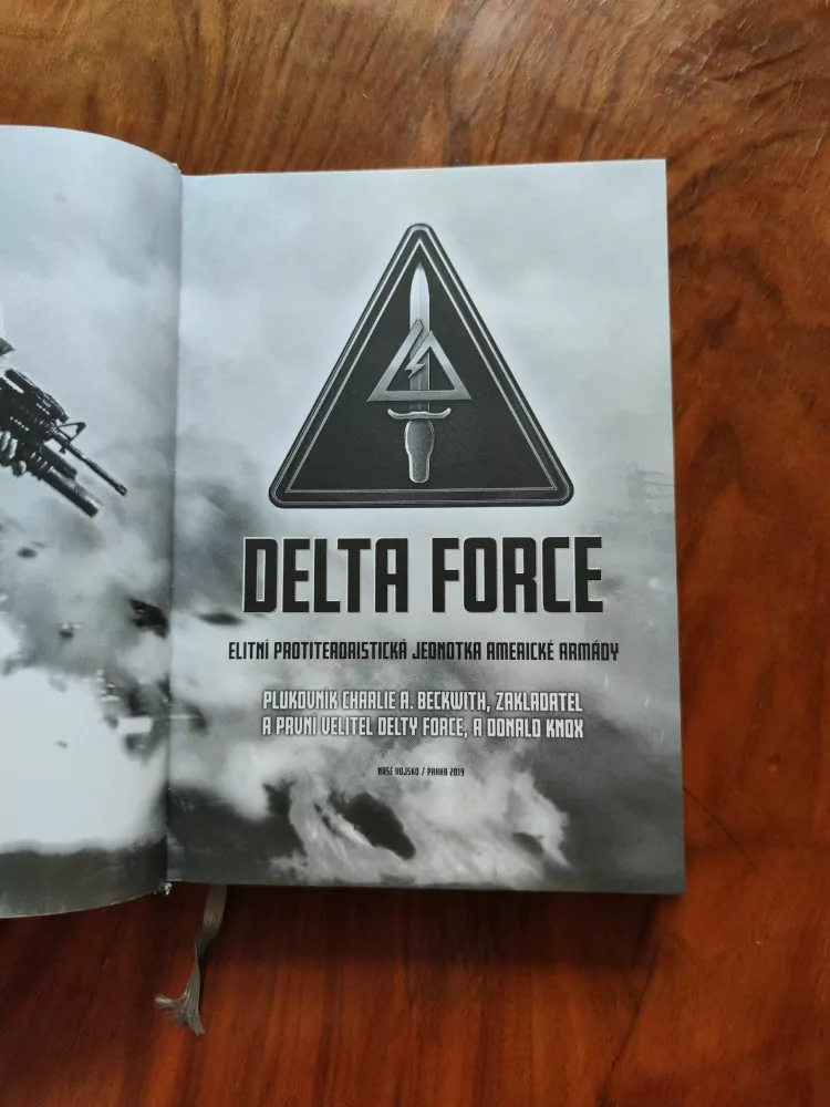 CHARLIE A. BECKWITH, DONALD KNOX - Delta Force - Elitní protiteroristická jednotka americké armády