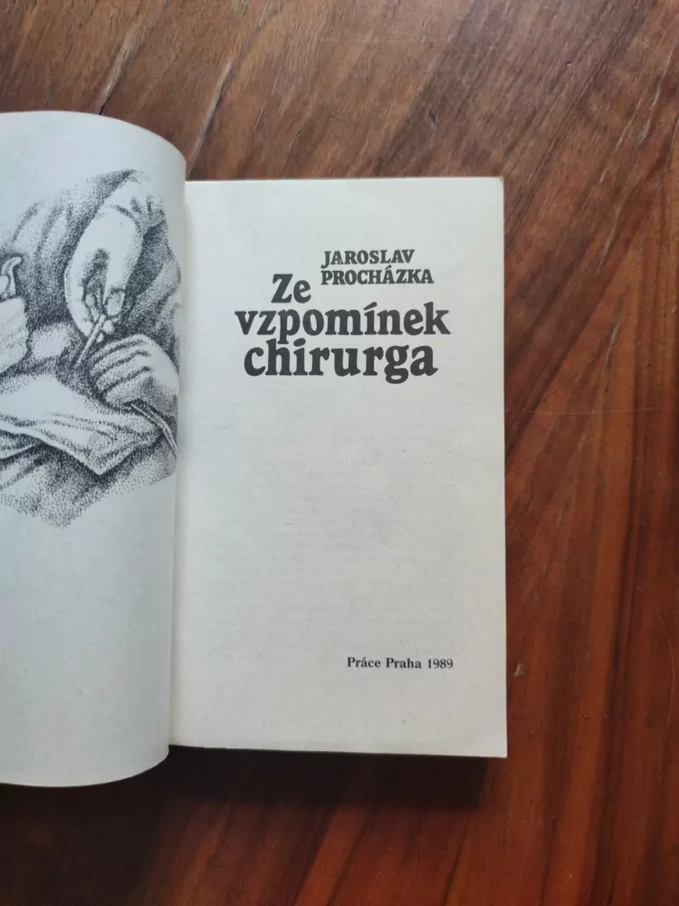 JAROSLAV PROCHÁZKA - Ze vzpomínek chirurga