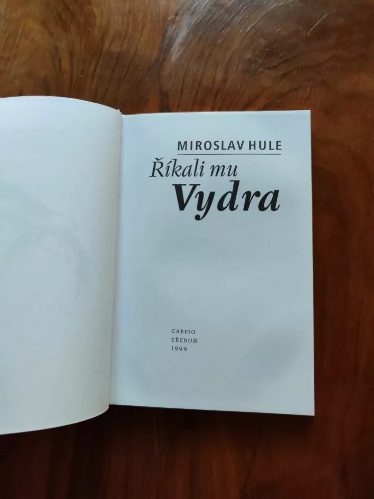 MIROSLAV HULE - Říkali mu Vydra