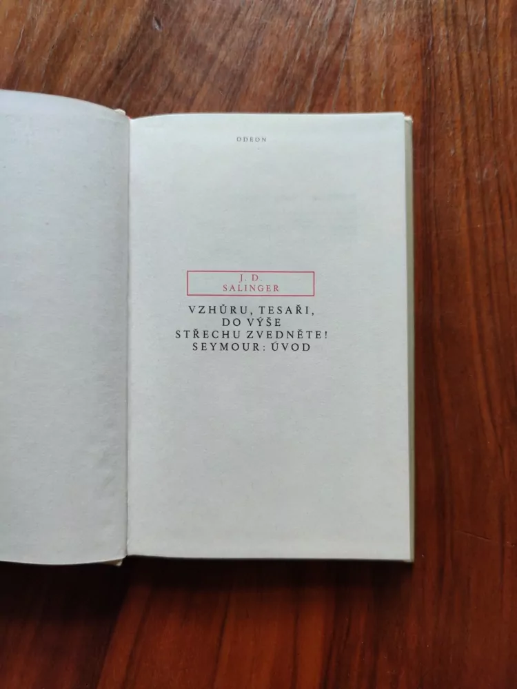 J.D.SALINGER - Vzhůru, tesaři, do výše střechu zvedněte! Seymour: Úvod