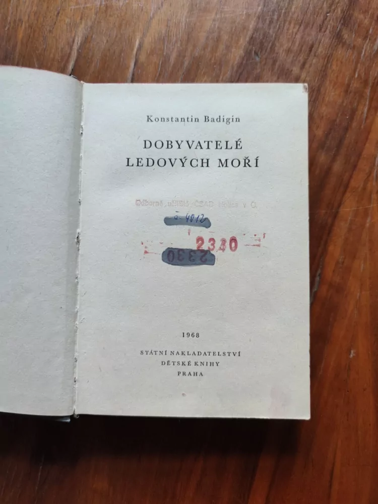 KONSTANTIN SERGEJEVIČ BADIGIN - Dobyvatelé ledových moří
