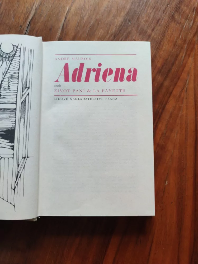 ANDRÉ MAUROIS - Adriena aneb život paní de La Fayette