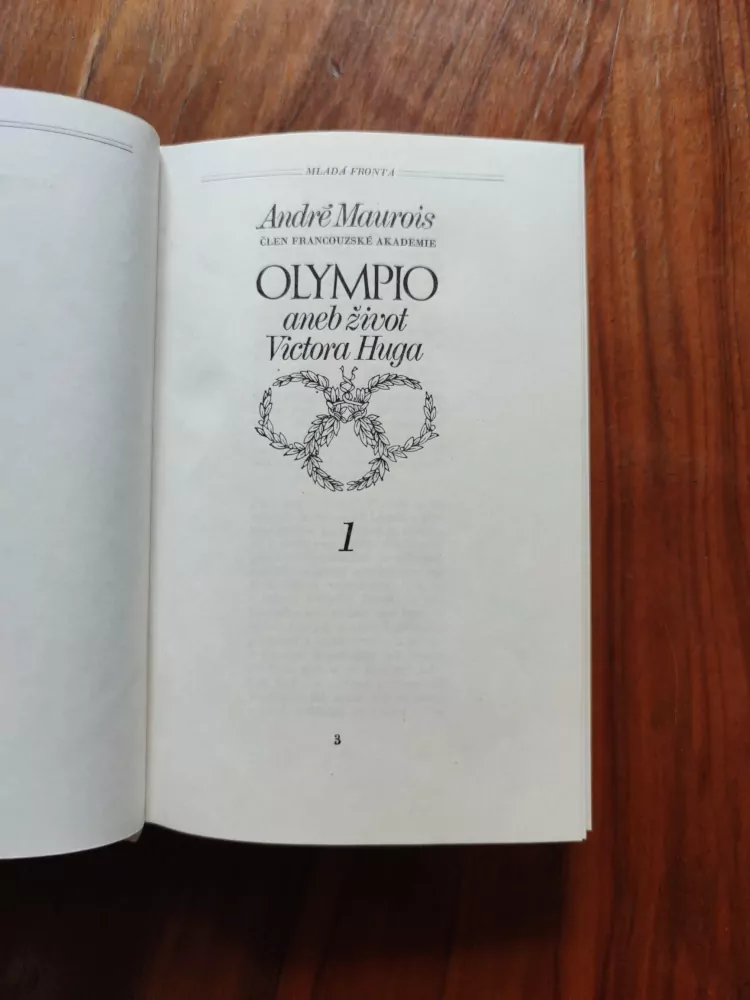 ANDRÉ MAUROIS - Olympio aneb život Victora Huga: kniha 1