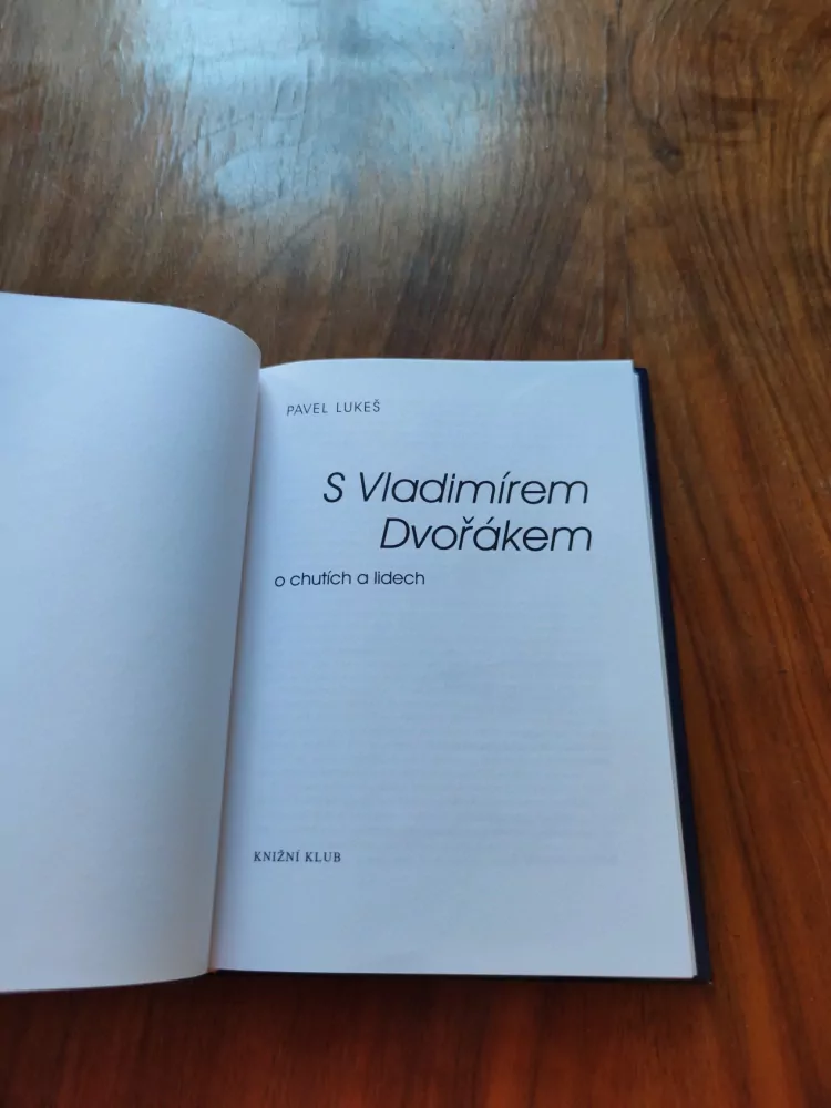 PAVEL LUKEŠ - S Vladimírem Dvořákem o chutích a lidech