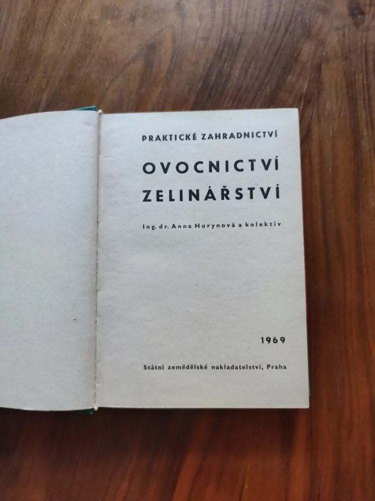 ANNA HORYNOVÁ a kolektiv - Praktické zahradnictví. Ovocnictví - zelinářství