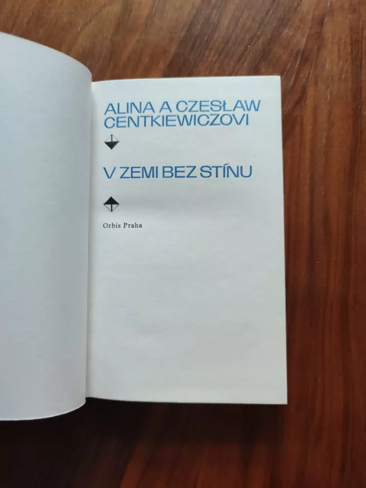 ALINA a CZESLAW CENTKIEWICZOVI -  V zemi bez stínu