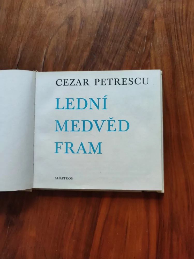 CEZAR PETRESCU - Lední medvěd Fram