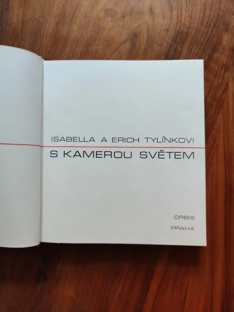 ISABELLA TYLÍNKOVÁ, ERICH TYLÍNEK - S kamerou světem