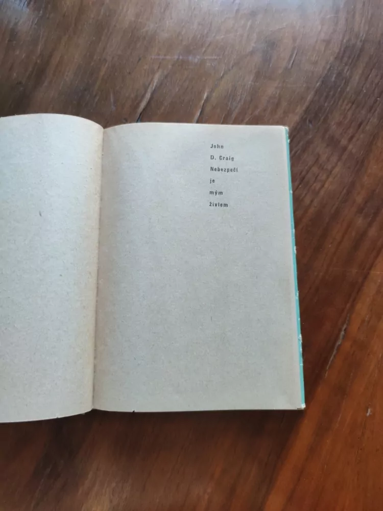 JOHN D. CRAIG - Nebezpečí je mým živlem