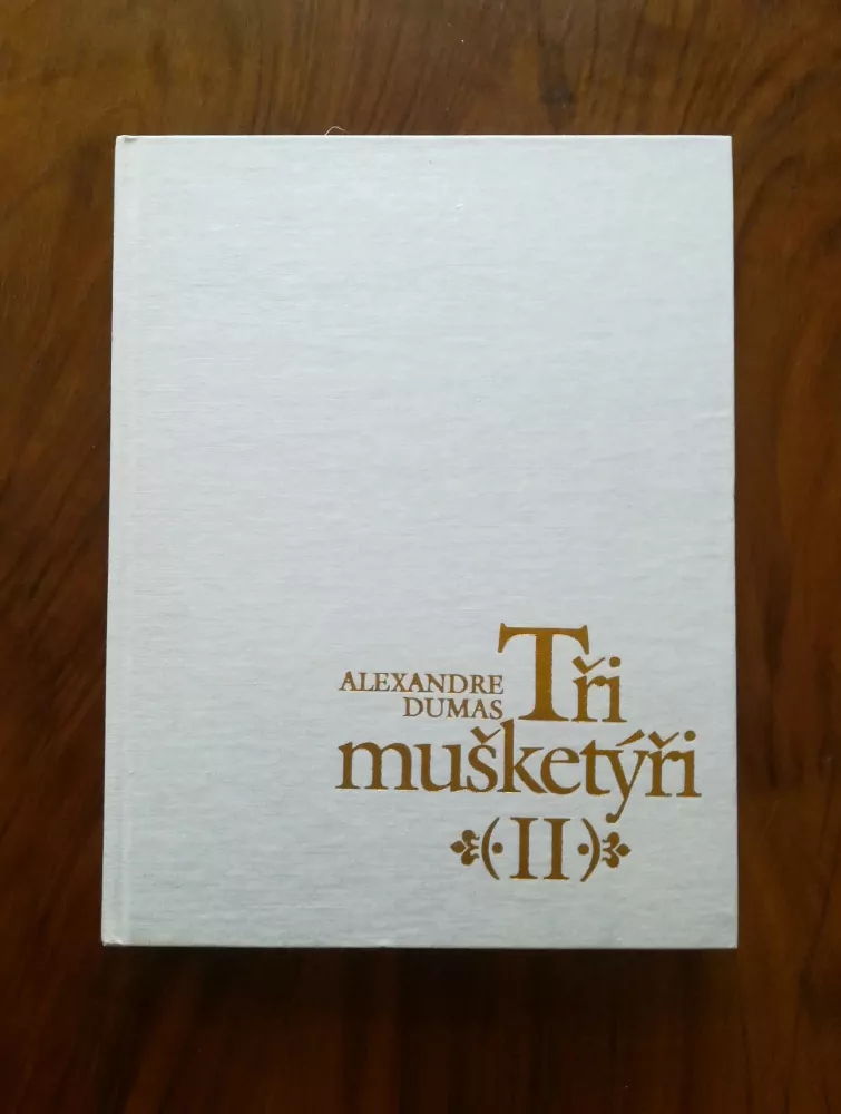 ALEXANDRE DUMAS - Tři mušketýři II.