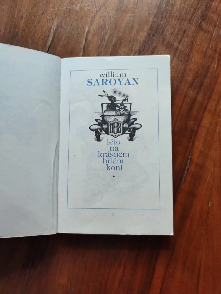 WILLIAM SAROYAN - Léto na krásném bílém koni