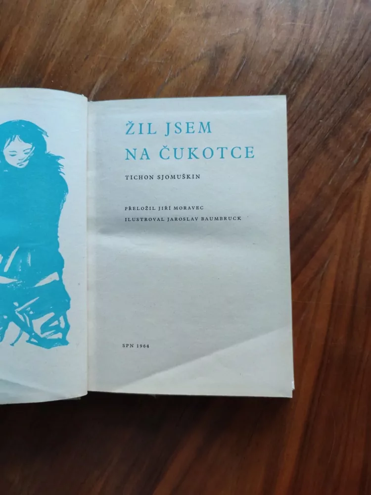 TICHON ZACHARJOVIČ SJOMUŠKIN - Žil jsem na Čukotce