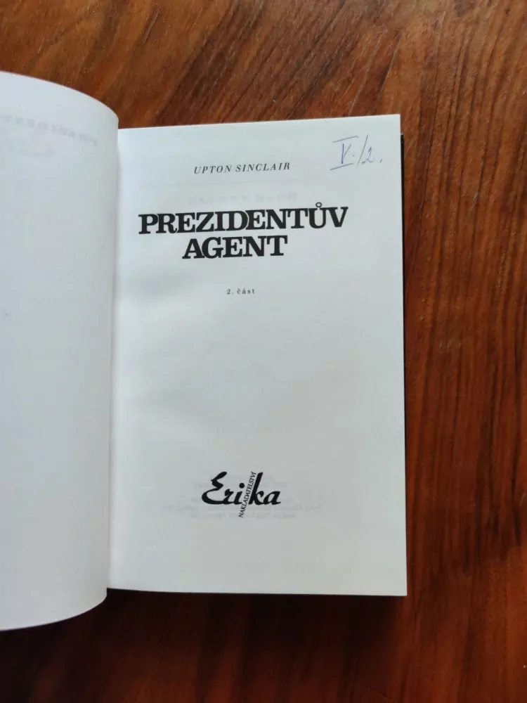 UPTON SINCLAIR -  Prezidentův Agent 2. díl